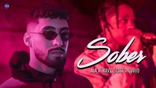 A.L.A ,Travis Scott & Quavo - Sober (Faza Remix)