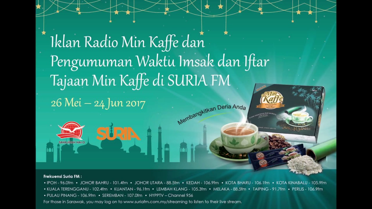 Wonderful Of Life Stay Tune Di Suria Fm Untuk Pengumuman Waktu Imsak Iftar Dan Iklan Min Kaffe Sempena Bulan Ramadhan Dibawa Khas Oleh Shom Facebook