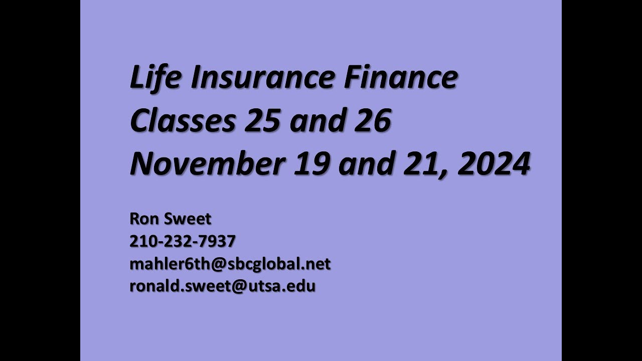 UTSA Life Insurance Finance Classes 25 and 26, Nov 19 and 21, 2024 ...