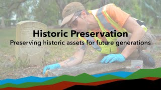 Historic Preservation - Preserving historic assets for future generations