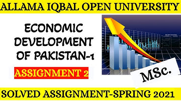M.Sc. Economic Development of Pakistan–I (4659)#AIOU Solved Assignments Spring 2021@AHA Assignments