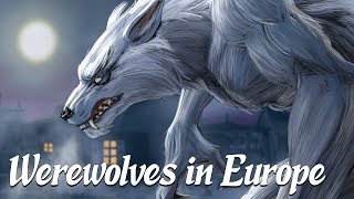 The Dark History of Werewolves in Europe (Occult History Explained)