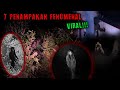 7 PENAMPAKAN YG AKAN MEMBUAT KALIAN KETAKUTAN!!!