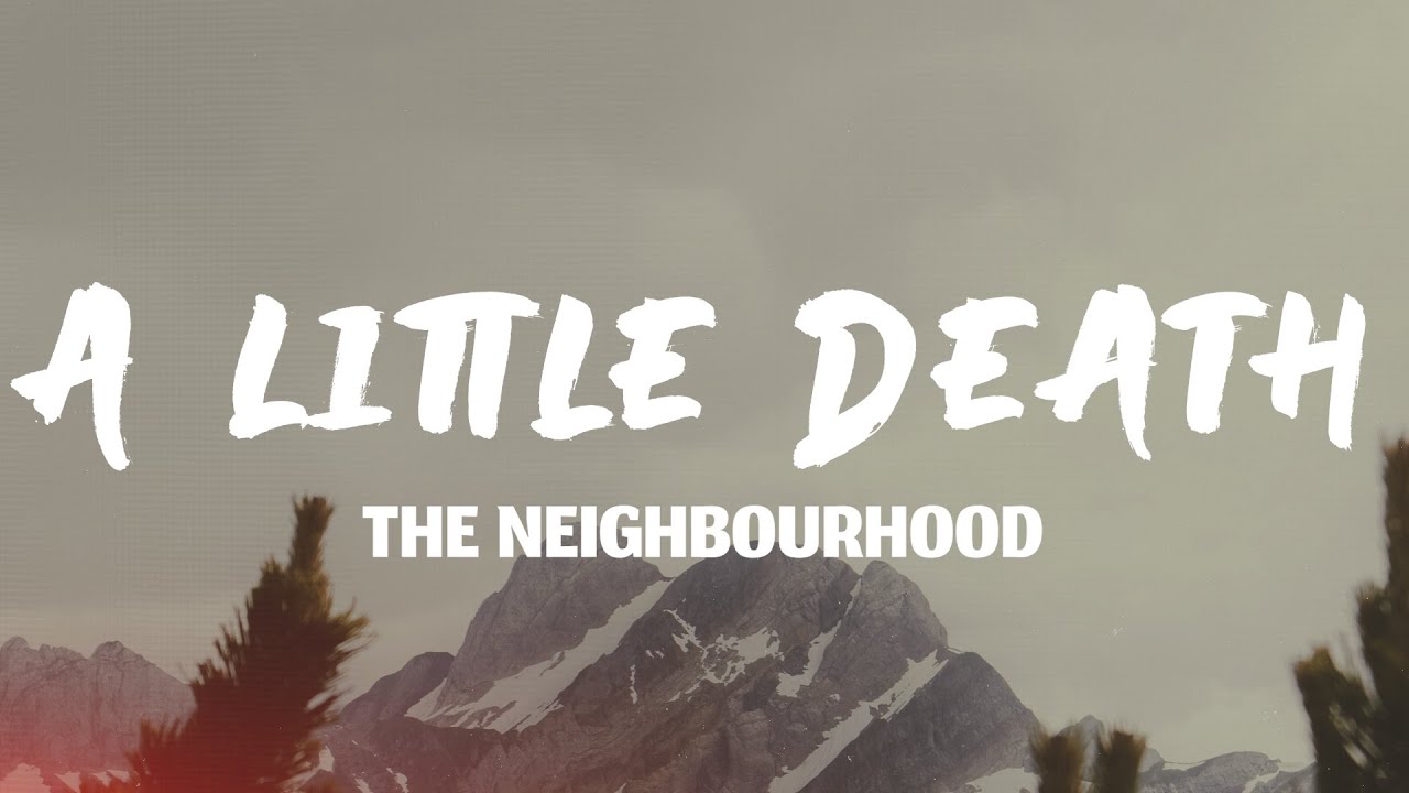 A Little Death - The Neighbourhood (Lyrics)