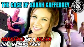 Murdered by a Killer that Walked Free | The Case of Sarah Cafferkey