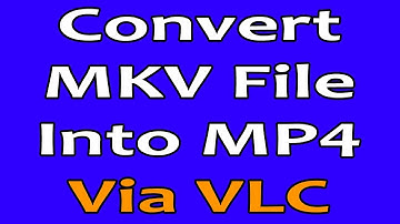 Convert MKV File Into MP4 through VLC Media Player? || Change MKV File To MP4
