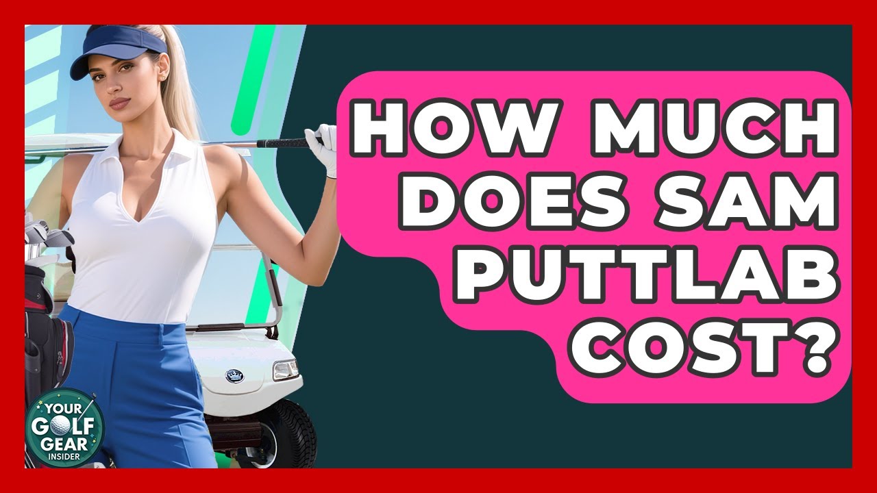 How Much Does SAM PuttLab Cost? - Your Golf Gear Insider