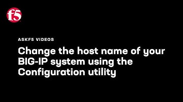 Change the host name of your BIG-IP system using the Configuration utility