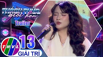 [Trailer] Thách Thức Giới Hạn 2025 - Tập 13