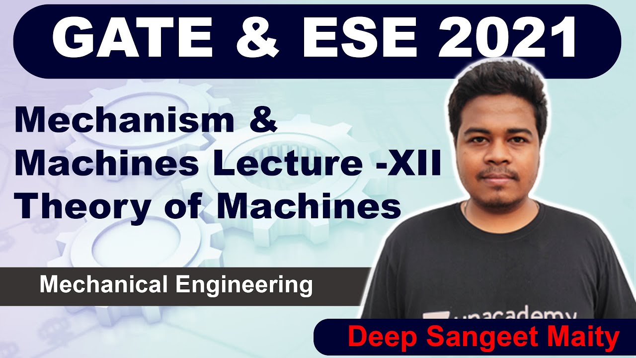 Mechanism & Machines Lecture - XII | Theory of Machines | Deep Sangeet Maity | GATE & ESE