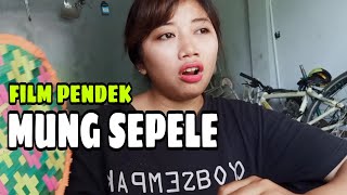 MUNG SEPELE || NING PIYUNGAN TUKU LELE || FILM PENDEK JAWA