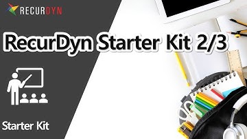 RecurDyn StarterKit (2/3) (Let’s use RecurDyn (The Basics of Pre/Solving/Post))
