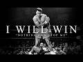 I will win  powerful motivational speech featuring muhammad ali