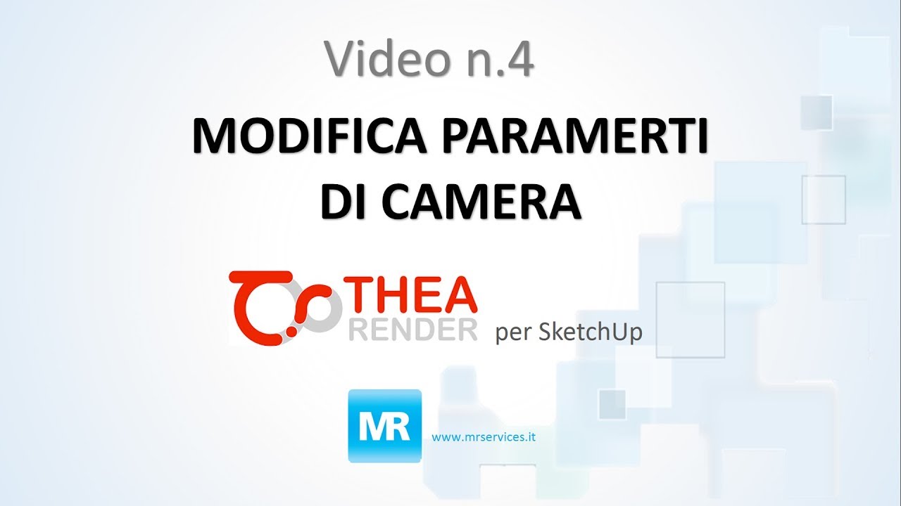 Thea render for SketchUp - Video pillole. N. 4 Parametri di camera ...