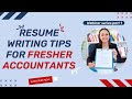 Resume writing tips for fresher Accountants
