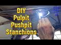 DIY Stainless Steel Pulpit, Stanchions & Pushpit - 23ft Sharpie Build V57