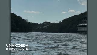 Una Corda (Karsu Cover)