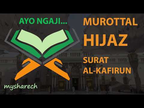 murottal-terbaik-tartil-alquran-juz-30-surat-al-kafirun-lagu-/-irama-hijaz-merdu-terbaru