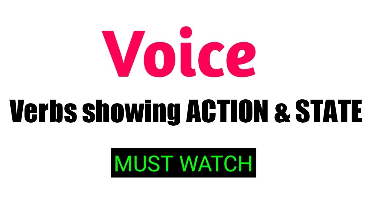 Active and Passive voice : verbs showing state and action
