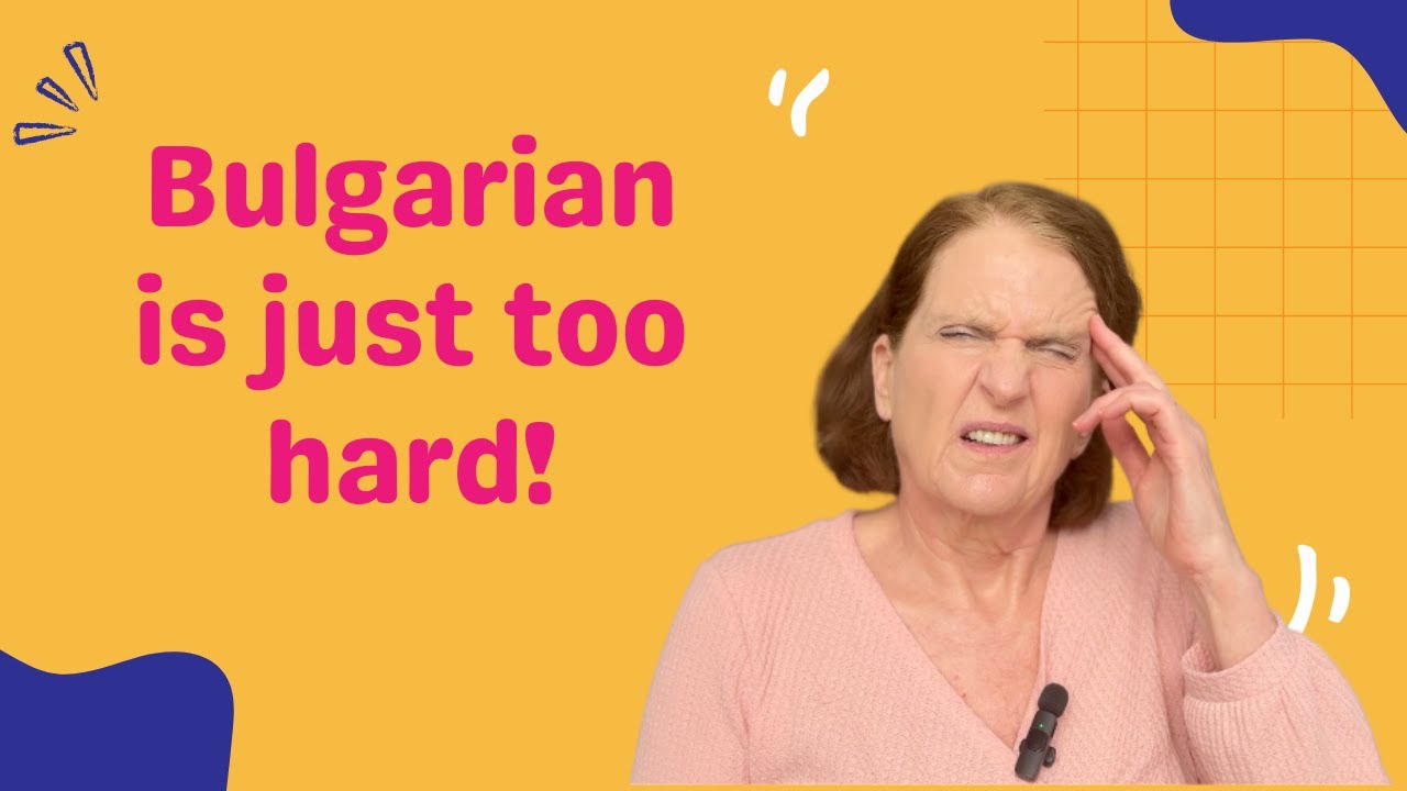 Why Bother Learning Bulgarian?