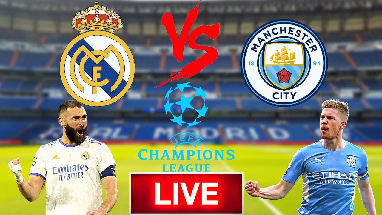 🔴Real Madrid VS Man City🔴(LIVE) Watch Along Live Commentary