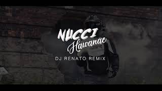 NUCCI -  HAWANAE (DJ RENATO REMIX) Resimi