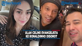 Ulah Celine Evangelista ke Ronaldinho Disorot, Vega Darwanti Beri Komentar