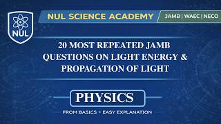JAMB PHYSICS | PROPAGATION OF LIGHT & LIGHT ENERGY