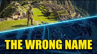 Scientists Proved Machu Picchu's Name Is WRONG — And That's Only the First Discovery!