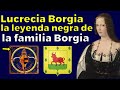 Lucrecia Borgia: LA VIUDA NEGRA DE ROMA