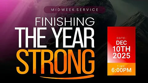 MIDWEEK SERVICE | FINISHING THE YEAR STRONG  | DECEMBER  10, 2025