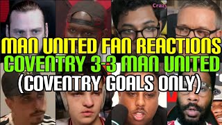 MAN UNITED FANS REACTION TO COVENTRY 33 MAN UNITED (Coventry Goals Only) | FANS CHANNEL