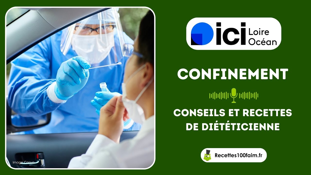 🔊 Confinement : conseils et recettes (Ici Loire Océan)