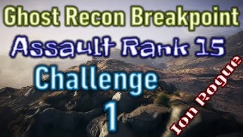 Ghost Recon Breakpoint Assault 15 Challenge 1