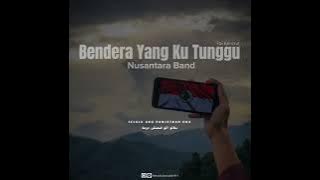 𝐁𝐞𝐧𝐝𝐞𝐫𝐚 𝐘𝐚𝐧𝐠 𝐊𝐮 𝐓𝐮𝐧𝐠𝐠𝐮 - Nusantara Band | Fai Kencrut COVER