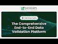 Datagaps DataOps Suite: The Comprehensive End-to-End Data Validation Platform