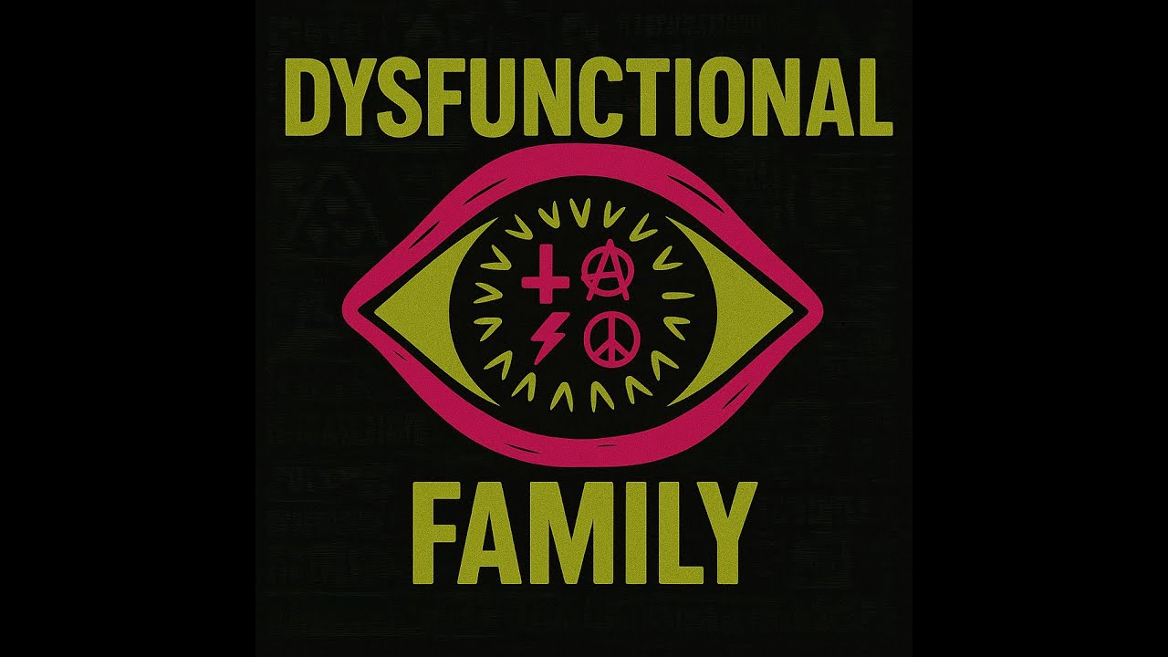 DYSFUNCTIONAL FAMILY