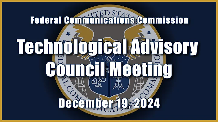 Technological Advisory Council Meeting - December 19, 2024