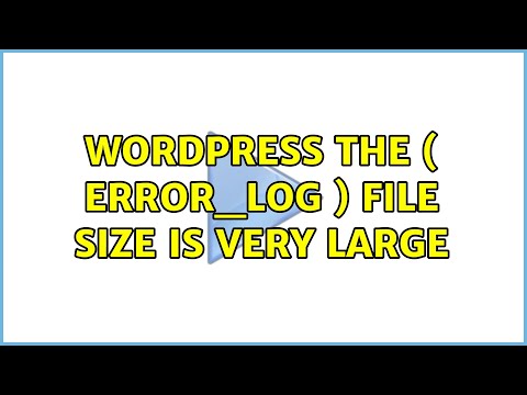 Wordpress: The ( error_log ) file size is very large
