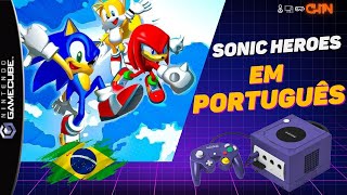Sonic Heroes - Dublado PT-BR - Nintendo GameCube