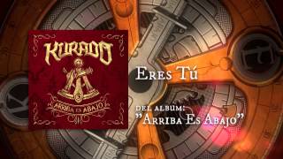 Video thumbnail of "Kurado - Eres Tu (Full Album Stream)"