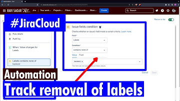Jira Cloud Automation - Track removal of specific label