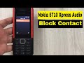 How to Block/Unblock Contacts in Nokia 5710 Xpress Audio