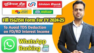 Union Bank of India form 15G/H submission by WhatsApp banking online for FY 2024-25