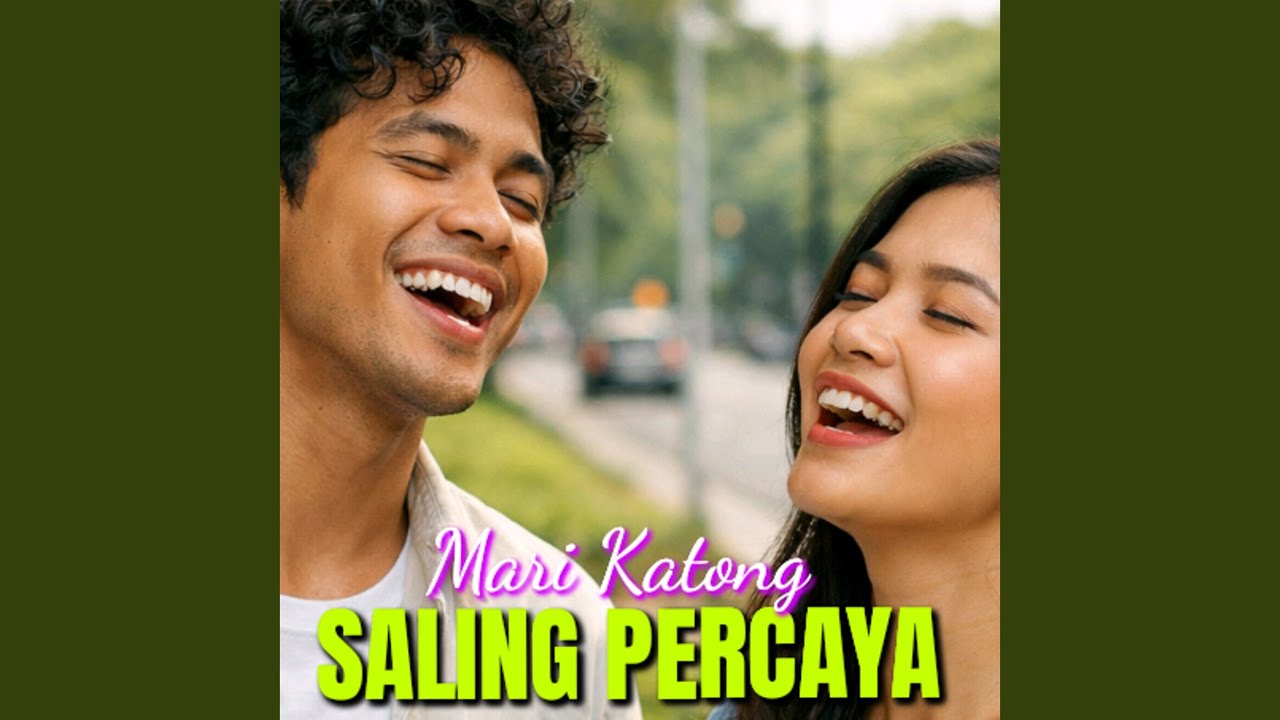 Mari Katong Saling Percaya