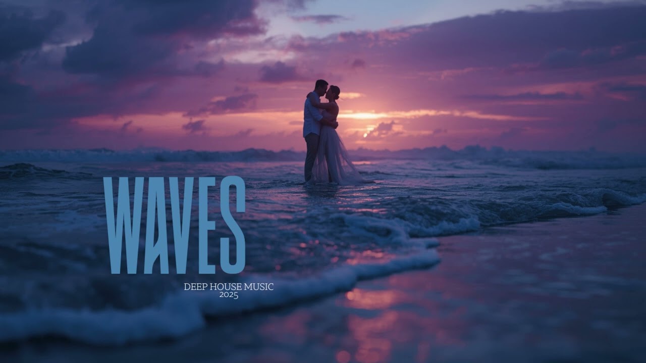Waves | Chill Acoustic Deep House Music | Melodic, Emotional House Track
