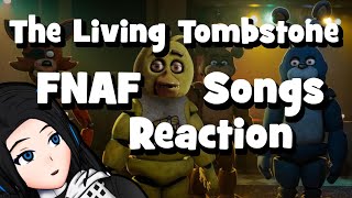 ✨ SO MANY DIFFERENT EMOTIONS !【FIVE NIGHTS AT FREDDY'S SONGS (BY THE LIVING TOMBSTONE) REACTION】✨