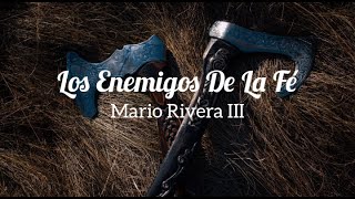 Video thumbnail of "Los Enemigos De La Fé - Mario Rivera (Letra)"