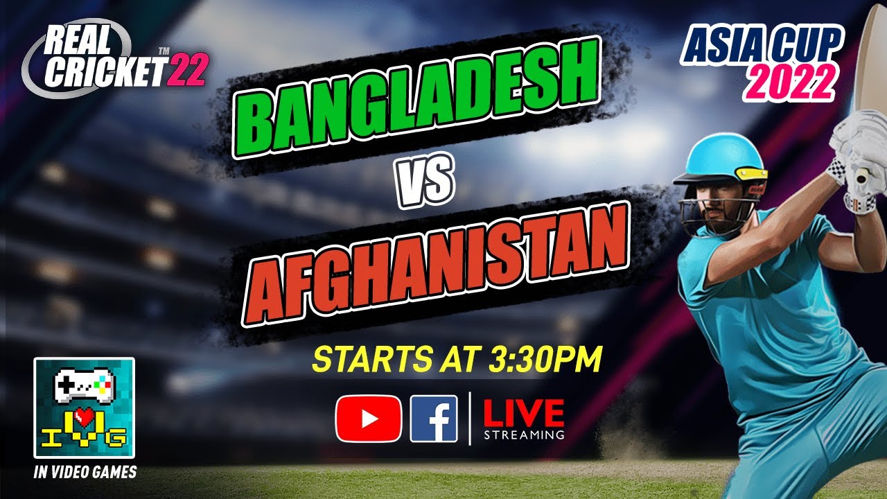 BAN Vs AFG Real Cricket 22 Live Stream Ft