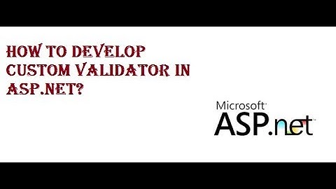 How to Create Custom Validator in Asp.net?